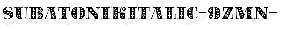 SubatonikItalic-9zMn字体转换