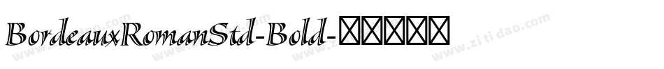 BordeauxRomanStd-Bold字体转换