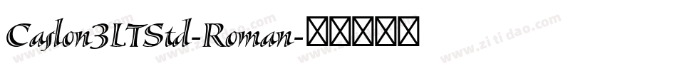 Caslon3LTStd-Roman字体转换