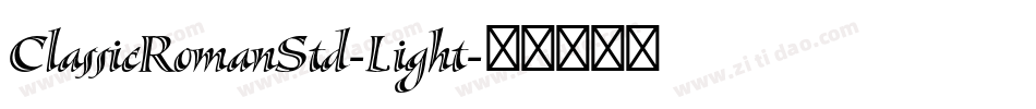 ClassicRomanStd-Light字体转换