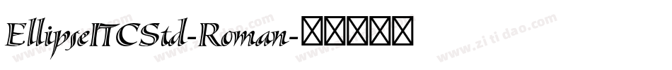 EllipseITCStd-Roman字体转换
