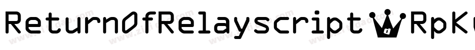 ReturnOfRelayscript-RpKwo字体转换