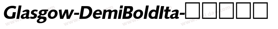 Glasgow-DemiBoldIta字体转换