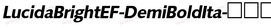 LucidaBrightEF-DemiBoldIta字体转换