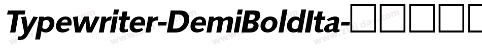 Typewriter-DemiBoldIta字体转换