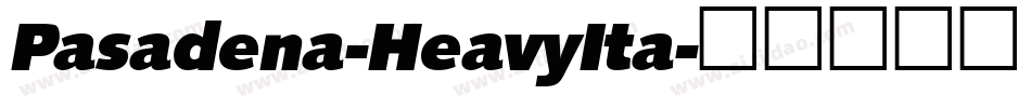 Pasadena-HeavyIta字体转换