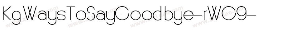 KgWaysToSayGoodbye-rWG9字体转换