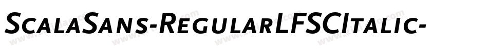 ScalaSans-RegularLFSCItalic字体转换
