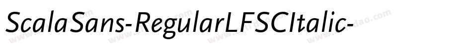ScalaSans-RegularLFSCItalic字体转换