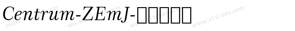 Centrum-ZEmJ字体转换