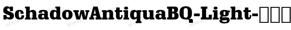 SchadowAntiquaBQ-Light字体转换