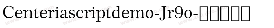 Centeriascriptdemo-Jr9o字体转换