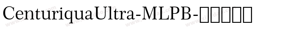CenturiquaUltra-MLPB字体转换