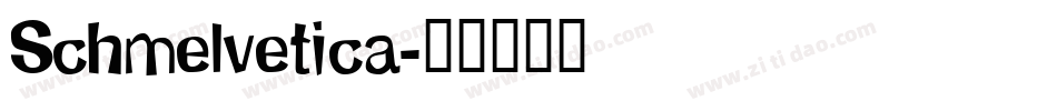 Schmelvetica字体转换