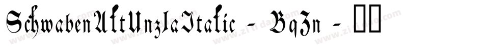 SchwabenAltUnz1aItalic-BqZn字体转换