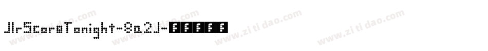 JlrScoreTonight-8a2J字体转换