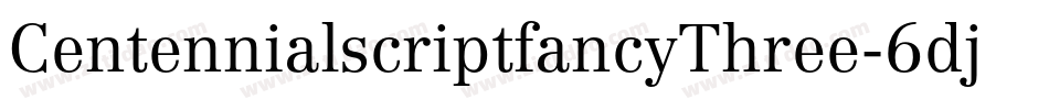 CentennialscriptfancyThree-6djM字体转换