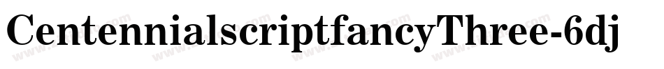 CentennialscriptfancyThree-6djM字体转换