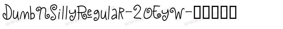 DumbNSillyRegular-2OEyW字体转换