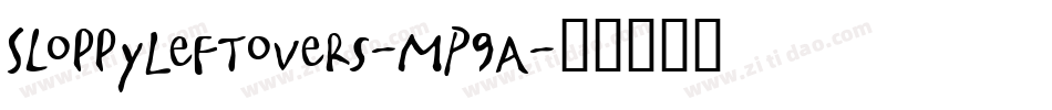 SloppyLeftovers-mP9a字体转换