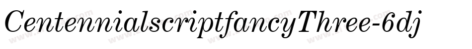 CentennialscriptfancyThree-6djM字体转换