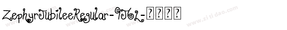 ZephyrJubileeRegular-9J6L字体转换