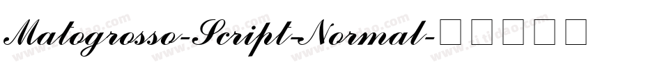 Matogrosso-Script-Normal字体转换