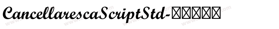 CancellarescaScriptStd字体转换