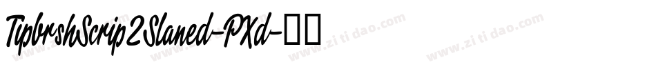 TipbrushScript2Slanted-PXyd字体转换