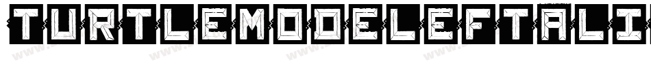 TurtleModeLeftalic-DOJXd字体转换