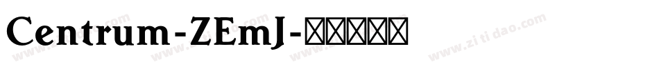Centrum-ZEmJ字体转换