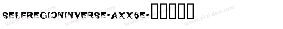 SelfRegionInverse-axx6E字体转换