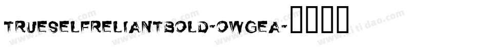 TrueSelfReliantBold-owgeA字体转换