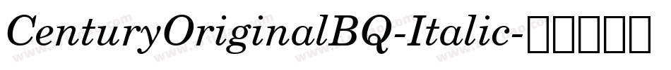 CenturyOriginalBQ-Italic字体转换