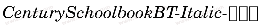 CenturySchoolbookBT-Italic字体转换