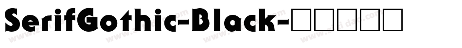 SerifGothic-Black字体转换