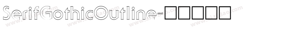 SerifGothicOutline字体转换