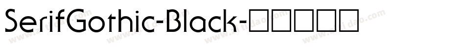 SerifGothic-Black字体转换