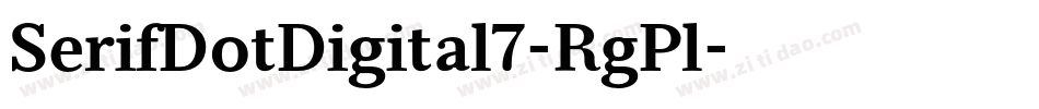 SerifDotDigital7-RgPl字体转换 SerifDotDigital7-RgPl字体转换