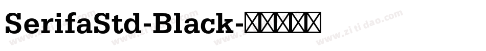 SerifaStd-Black字体转换