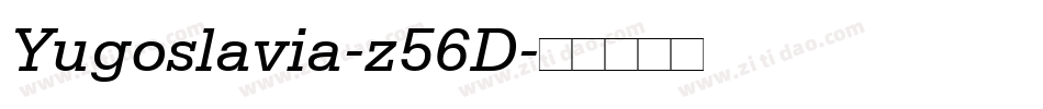 Yugoslavia-z56D字体转换