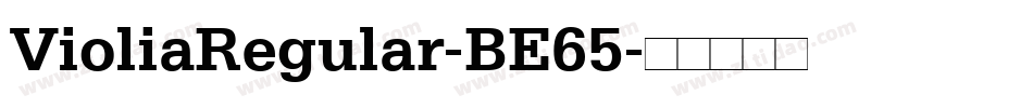 VioliaRegular-BE65字体转换