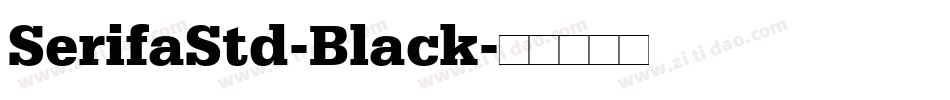 SerifaStd-Black字体转换