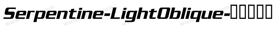 Serpentine-LightOblique字体转换