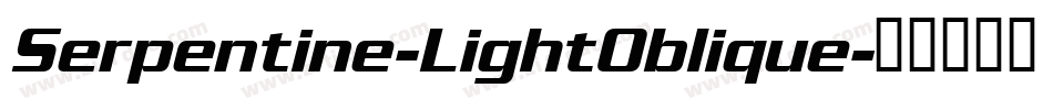 Serpentine-LightOblique字体转换