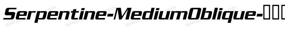 Serpentine-MediumOblique字体转换