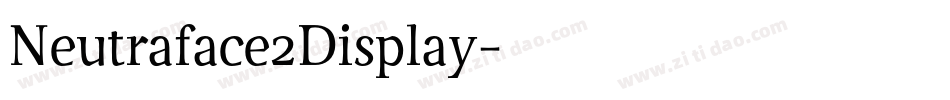 Neutraface2Display字体转换