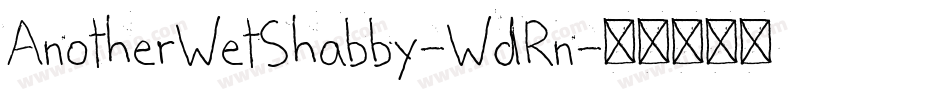 AnotherWetShabby-WdRn字体转换
