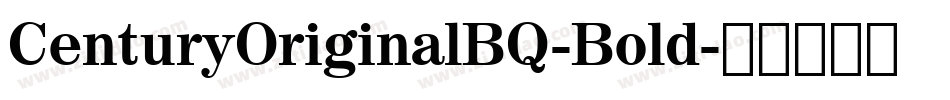 CenturyOriginalBQ-Bold字体转换