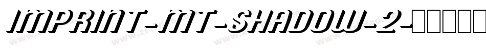 Imprint-MT-Shadow-2字体转换